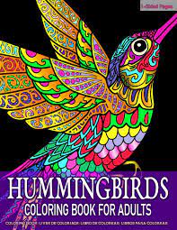 Download Amazon Com Coloring Book For Adults Hummingbirds Fun And Easy Coloring Pages For Grown Ups Featuring Wonderful Hummingbirds Designs For Stress Relief Relaxation And Boost Creativity 9781084123946 Coloring Kreatifo Books