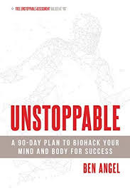 Unstoppable A 90 Day Plan To Biohack Your Mind And Body I Thought I D Use This Time To Write A Review Because More P 90 Day Plan Book Addict Good Books