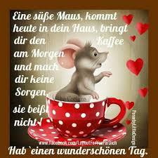 Deine Maus Wunscht Dir Einen Schonen Gutenmorgen Daizo Morgen Spruche Guten Morgen Spruch Guten Morgen