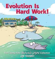 The first season of the hard at work series from 2010, all in a tidy little playlist. Evolution Is Hard Work Volume 25 The Twenty Fifth Sherman S Lagoon Collection Von Jim Toomey Taschenbuch 978 1 5248 6074 5 Thalia