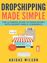 1) start a dropshipping business dropshipping is a great business model, especially if you don't have a lot of space for any products. Read Dropshipping Made Simple The Ultimate Guide To Make Money With Shopify And E Commerce Online By Adidas Wilson Books
