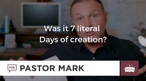 Was it 7 literal days of Creation?