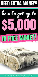 Look no further than your bank. How To Get Free Money Now And Fast Get 1 000 To 5 000 Here Finsavvy Panda