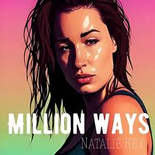 Million Ways by Natalie Key