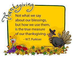 We have thanksgiving quotes for every mood, from deep expressions of gratitude to funny remarks on family. A Thanksgiving Quote By W T Purkiser Thanksgiving Quotes Funny Thanksgiving Quotes Thanksgiving Messages