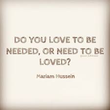Whats Your Definition Of Love Do You Need Love Or Love Needs You Soul Fulfillment Mhq82 Whats Your Definiti Definition Of Love Fulfillment Quotes Need Love