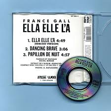 C'est comme une gaité comme un sourire quelque chose dans la voix qui paraît nous dire viens! France Gall Ella Elle L A 3 Inch Cd Maxi