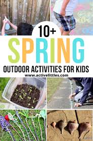 It's time to start thinking of things to do outside with the kiddos. 70 Spring Crafts And Activities For Kids Active Littles
