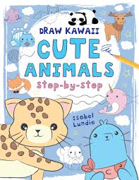 Maybe you would like to learn more about one of these? Cute Animals Draw Kawaii In Easy To Follow Step By Step Shapes By Isobel Lundie