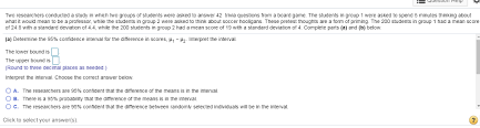 Every item on this page was chosen by a woman's day editor. Solved Two Researchers Conducted A Study In Which Two Groups Chegg Com
