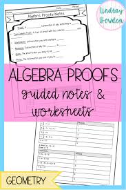 Algebra worksheets the algebra worksheets below can serve as a supplement in your study of algebra. Algebra Proofs Lesson This Is A Great Introductory Lesson For Teaching Proofs Topics Include Transitive Subs Guided Notes High School Geometry Notes Algebra