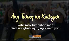Maybe you would like to learn more about one of these? Tagalog True Friend Quotes And Sayings That Worth To Keep Boy Banat
