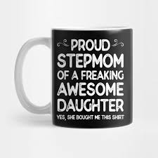 funny stepmom gifts stepmom slogans