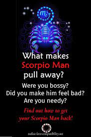 Aside from being a super successful woman, you'll need to make sure you remain positive. How To Make A Scorpio Man Want You Back Heal Your Broken Heart Scorpio Men Scorpio Men Dating Scorpio