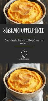Susskartoffelpuree Rezept Leckerschmecker Rezepte Rezept Susskartoffelpuree