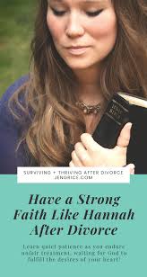 Have a Strong Faith Like Hannah After Divorce
