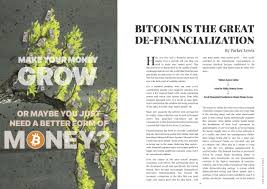 Simply put, bitcoin is a digital currency. Bitcoin Is The Great Definancialization By Parker Lewis The Bitcoin Times Medium