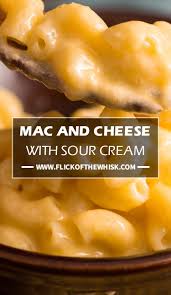 Mac And Cheese With Sour Cream Flick Of The Whisk Recipe Mac And Cheese Recipe Sour Cream Sour Cream Recipes Amazing Mac And Cheese Recipe