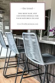 The Best Bar And Counter Stools For Your Kitchen Island First Thyme Mom Stools For Kitchen Island Island Chairs Counter Stools