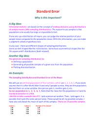 A standard deviation as we may know is a measure of spread around a mean of the random variable we are analyzing. The Standard Error
