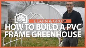 For this reason, your greenhouse plastic warranty may be voided if your plastic comes in direct contact with pvc. How To Build A Pvc Frame Greenhouse Learn Grow Youtube
