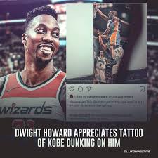 Tattoo's can be one of the best ways to make a statement without actually saying anything, and that's whether it be because they're scared of needles, have nothing in mind they'd like to tattoo on. Clutchpoints On Twitter Dwight Howard Compliments The Tattoo Artist Who Gave A Tattoo Of Kobe Dunking On Him