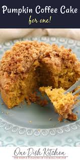 Pumpkin Coffee Cake Recipe Single Serving One Dish Kitchen Recipe In 2020 Pumpkin Coffee Cakes Pumpkin Coffee Cake Recipes Pumpkin Cake Recipes