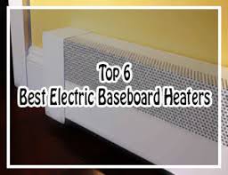 Heaters, portable ac, air purifiers 6 Best Electric Baseboard Heaters In 2021 Reviews And Buyer S Guide