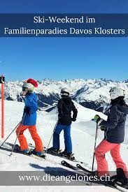 unser familien ski wochenende in davos klosters schweizer familienblog die angelones skifahren davos skier