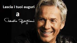 Lascia I Tuoi Auguri A Claudio Baglioni Doremifasol Org