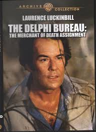 DVD REVIEW: "THE DELPHI BUREAU: THE MERCHANT OF DEATH ASSIGNMENT" (1972)  STARRING LAURENCE LUCKINBILL AND JOANNA PETTET