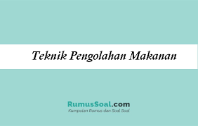 Soal prakarya masakan daerah dan masakan internasional 1. Teknik Pengolahan Makanan Panas Dan Dingin Pengertian Tenik