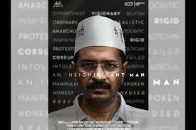 An Insignificant Man Biographical Film On Arvind Kejriwal To Release On November 17 Arvind kejriwal, the head of the common man's party, confronts the status quo of corruption in india politics.