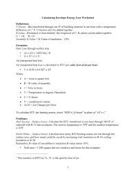 Under uniform conditions it is the ratio of the temperature difference across an insulator and the heat flux (heat flow per unit area, ) through it or. Calculating Envelope Energy Loss Worksheet