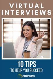 The Virtual Interview 12 Tips To Help You Ace It Otterwize Interview Interview Tips Job Interview
