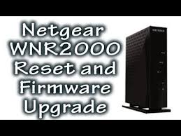 How To Reset And Upgrade Firmware On The Netgear Wnr2000v5 Youtube