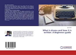 If you're always on the lookout for great movies to add to your streaming queue, then you've come to the right place. What Is Drama And How It Is Written A Beginners Guide 978 3 659 94995 1 3659949957 9783659949951 By Jigar Shah