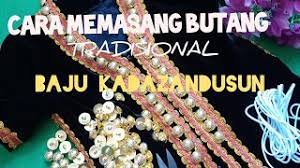 Cara_menggunting_baju_adat_toraja #moderen baju adat toraja ini yang membedakan itu bagian sisi ada kup nat. Memasang Butang Baju Tradisi Kadazan Baju Kadazandusun Youtube