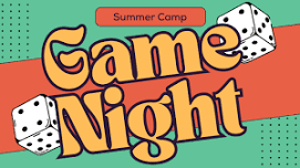 Adult Summer Camp: Team Game Night