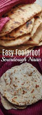 Easy Foolproof Sourdough Naan Recipe Recipe Naan Recipe Recipes Bread Flavor Ideas