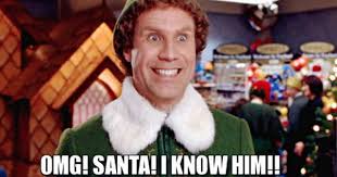Elf Santa I Know Him Car Memes Elf Quotes Buddy The Elf Morning Humor