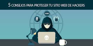 5 Consejos Para Proteger Tu Sitio Web De Hackers El Blog De Neothek