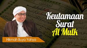 Full surah al mulk dan hadis mengenai kelebihan membacanya. Keutamaan Surat Al Mulk Hikmah Buya Yahya Youtube