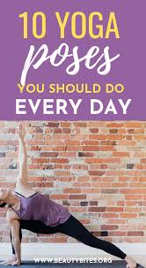 10 Yoga Poses You Should Do Every Day To Feel Your Best These Yoga Poses For Beginners And Beyond Are A Great W Cool Yoga Poses Yoga Workout Routine Yoga Help