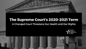 Nearly all supreme court justices are seasoned lawyers and have even argued cases before the court. The Supreme Court S 2020 21 Term A Changed Court Threatens Our Health And Our Rights People For The American Way