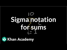 Both formulas have a mathematical symbol that tells us how to make the calculations. Summation Notation Video Khan Academy Sigma S Is The Standard Notation For Writing Long Sums Learn