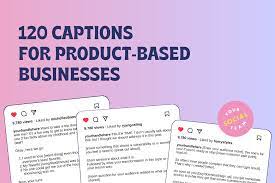 120 Caption Templates for Product-Based Businesses — Your Social Team