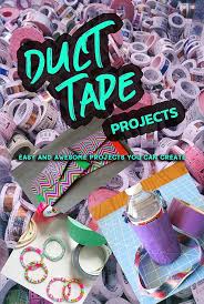 Duct Tape Projects: Easy and Awesome Projects You Can Create See more