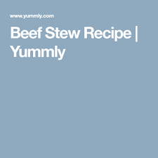 Beef Stew Recipe Yummly Recipe Beef Stew Recipe Beef Stew Stew