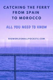 Casablanca, marrakech it's walking distance to kasbah, the corniche and the pier for the ferry that goes to spain. Catching The Ferry From Spain To Morocco All You Need To Know Big World Small Pockets